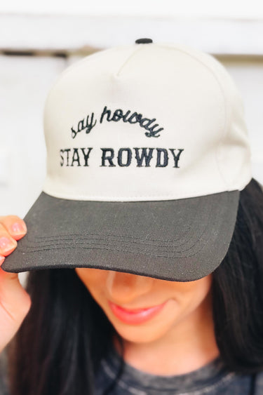 Say Howdy Stay Rowdy Trucker Hat - 4 Colors!