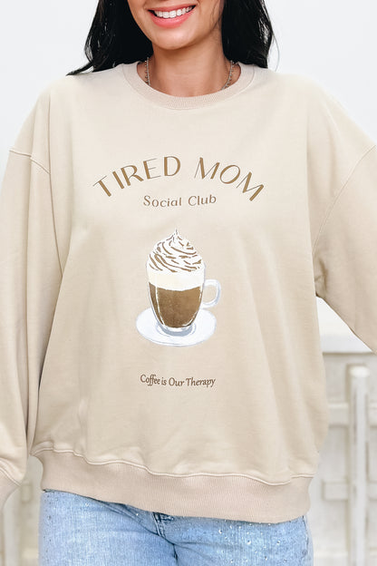 Tired Mom Graphic Sweatshirt