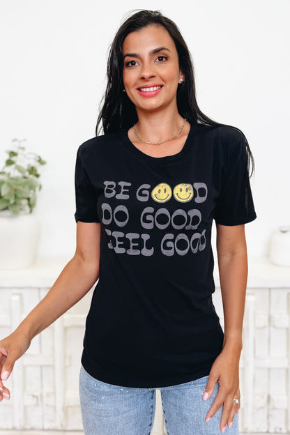 Be Good Happy Graphic Tee - 2 Colors!