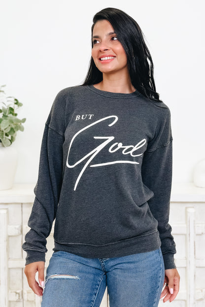 But God Graphic Sweatshirt - 3 Colors!