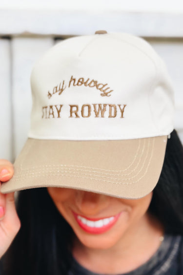 Say Howdy Stay Rowdy Trucker Hat - 4 Colors!